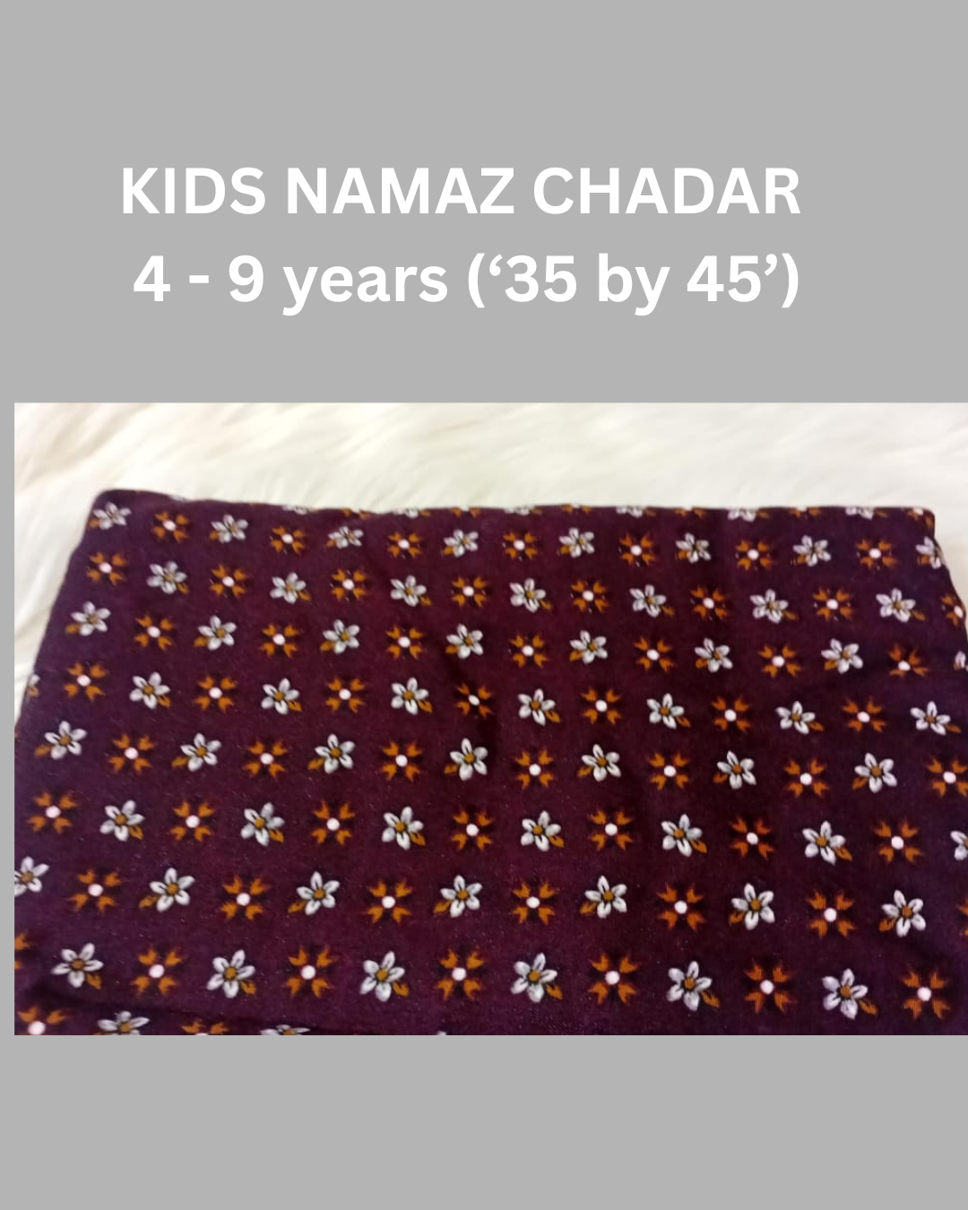 4 - 9 years Namaz Chadar