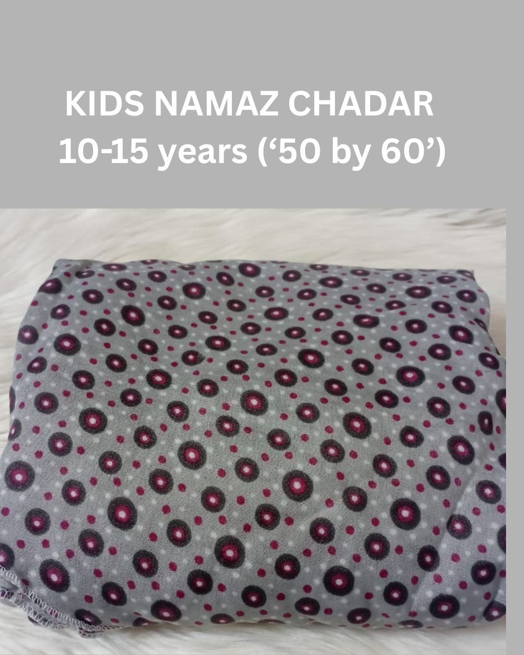 10-15 years Namaz Chadar