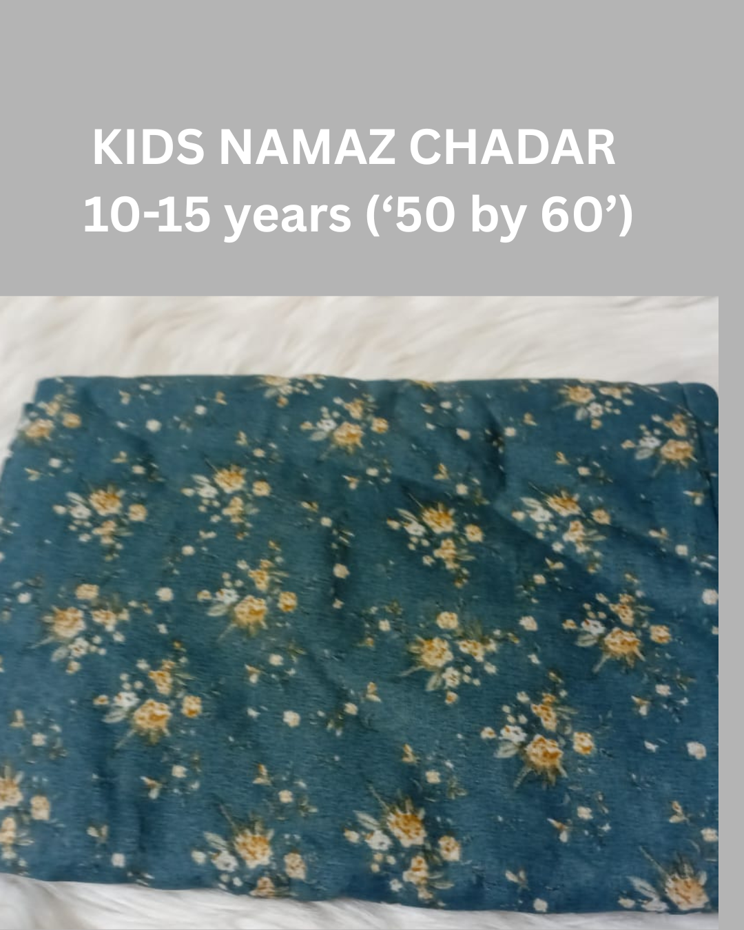 10-15 years Namaz Chadar