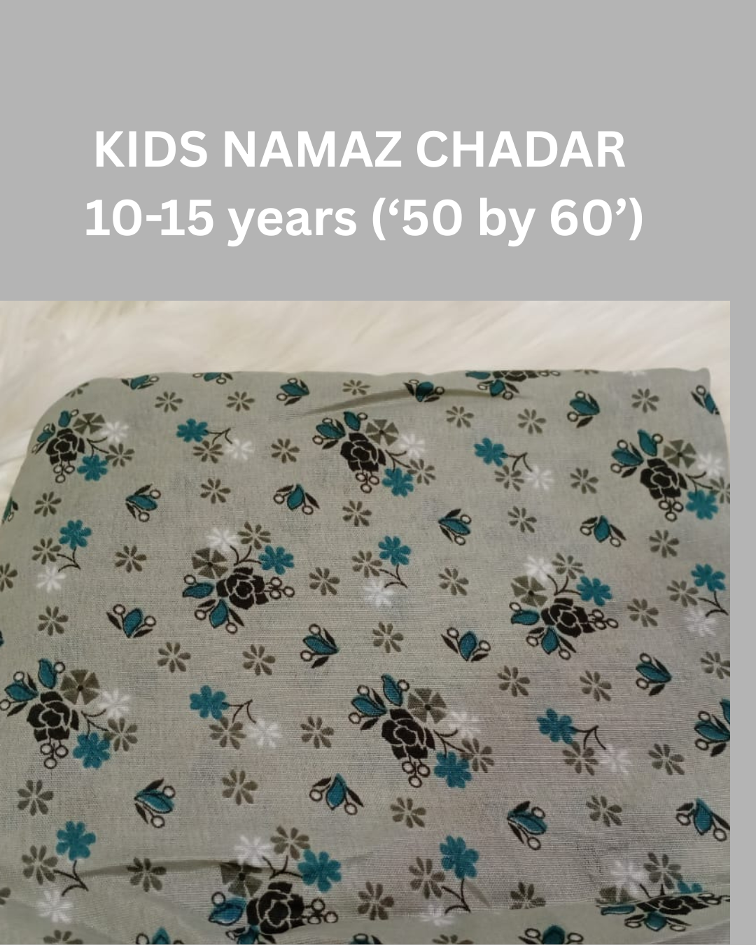 10-15 years Namaz Chadar