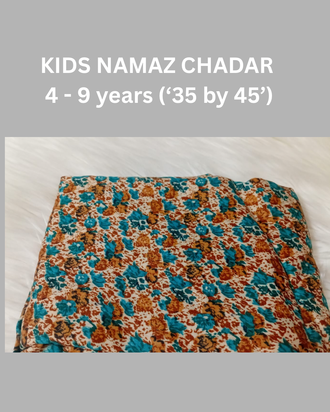 4 - 9 years Namaz Chadar