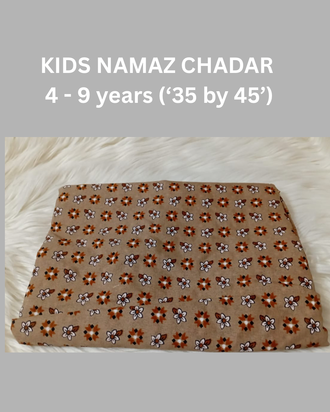 4 - 9 years Namaz Chadar
