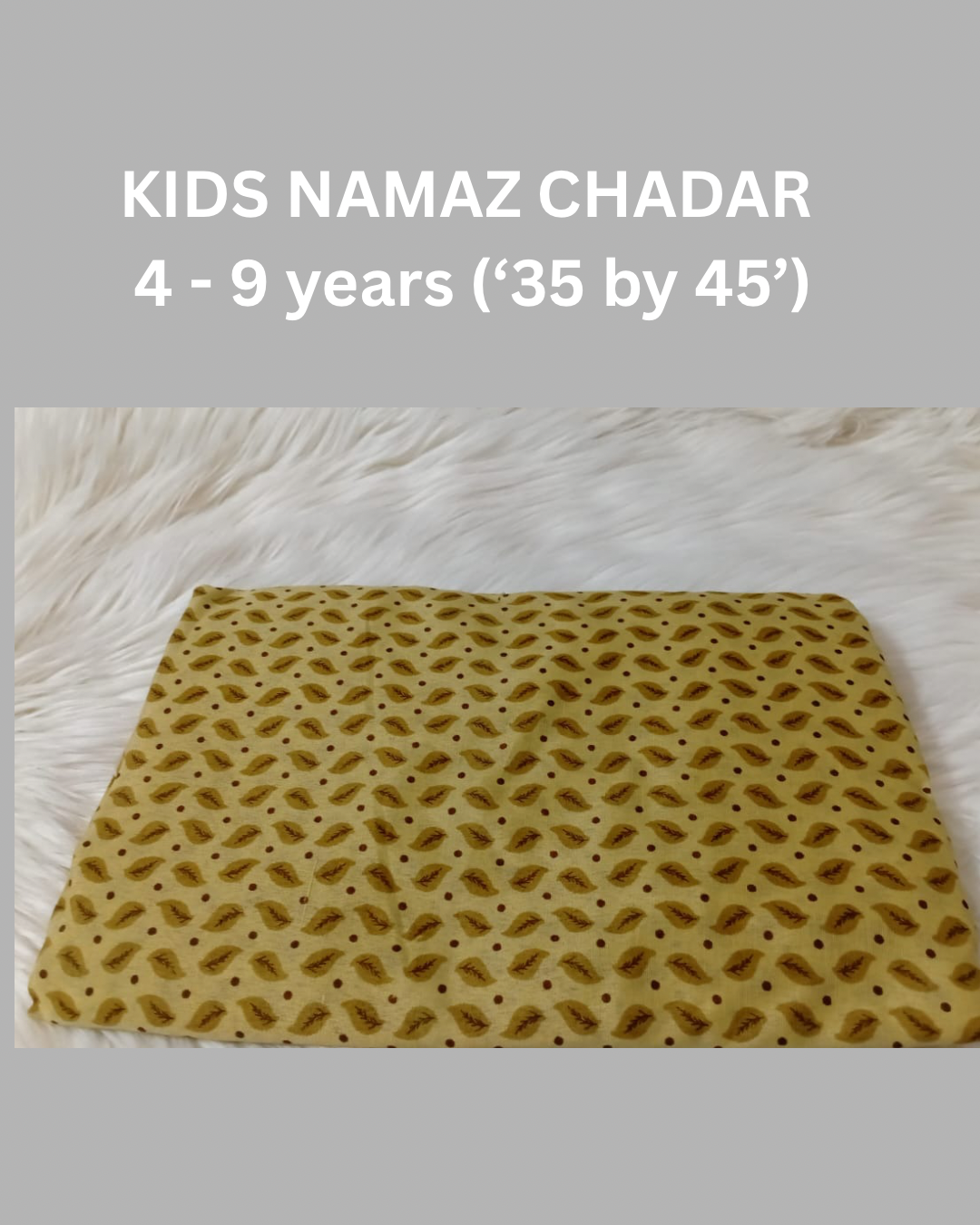 4 - 9 years Namaz Chadar