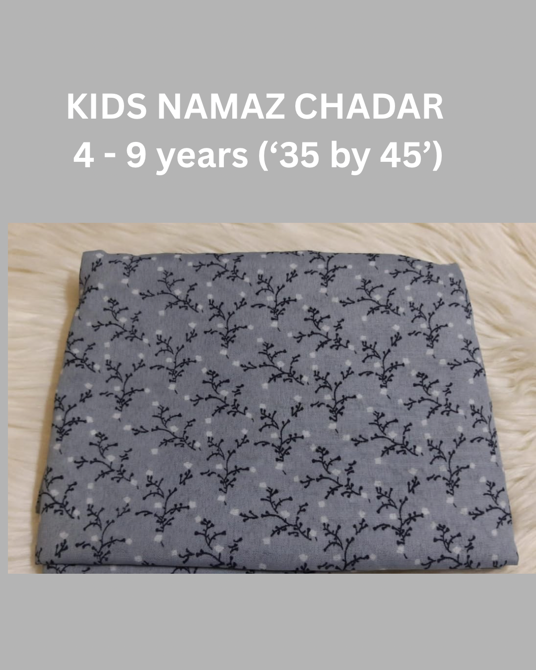 4 - 9 years Namaz Chadar