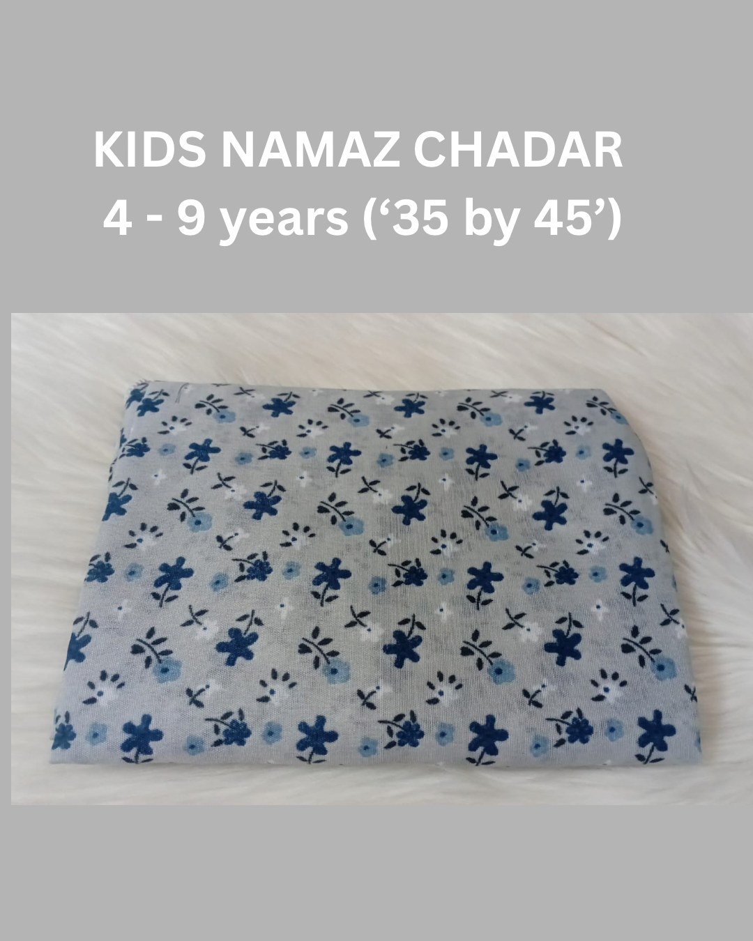 4 - 9 years Namaz Chadar
