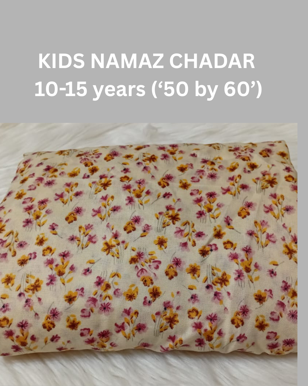 10-15 years Namaz Chadar