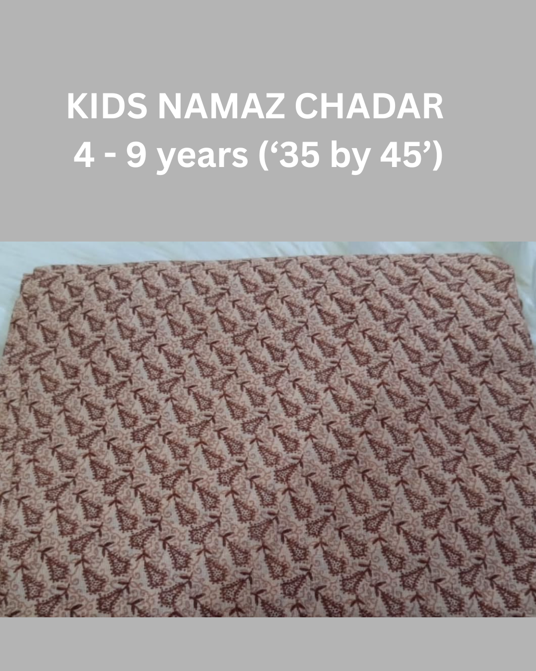 4 - 9 years Namaz Chadar