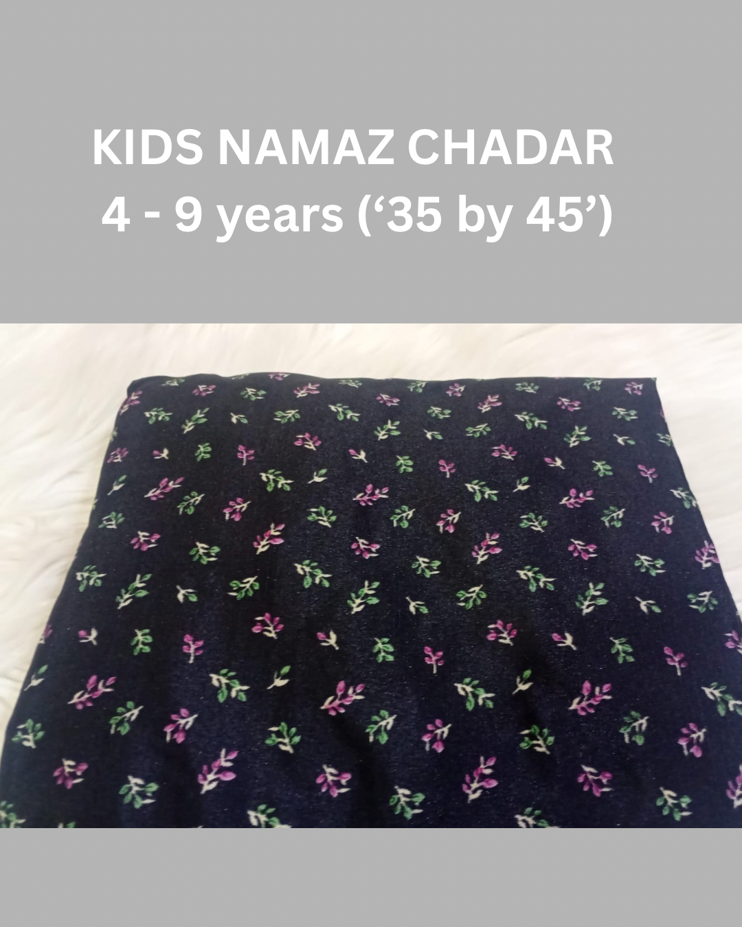 4 - 9 years Namaz Chadar