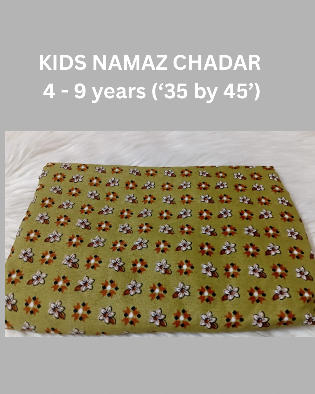 4 - 9 years Namaz Chadar