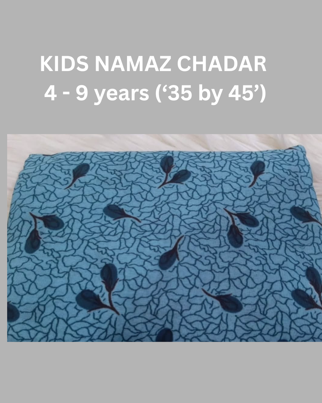 4 - 9 years Namaz Chadar