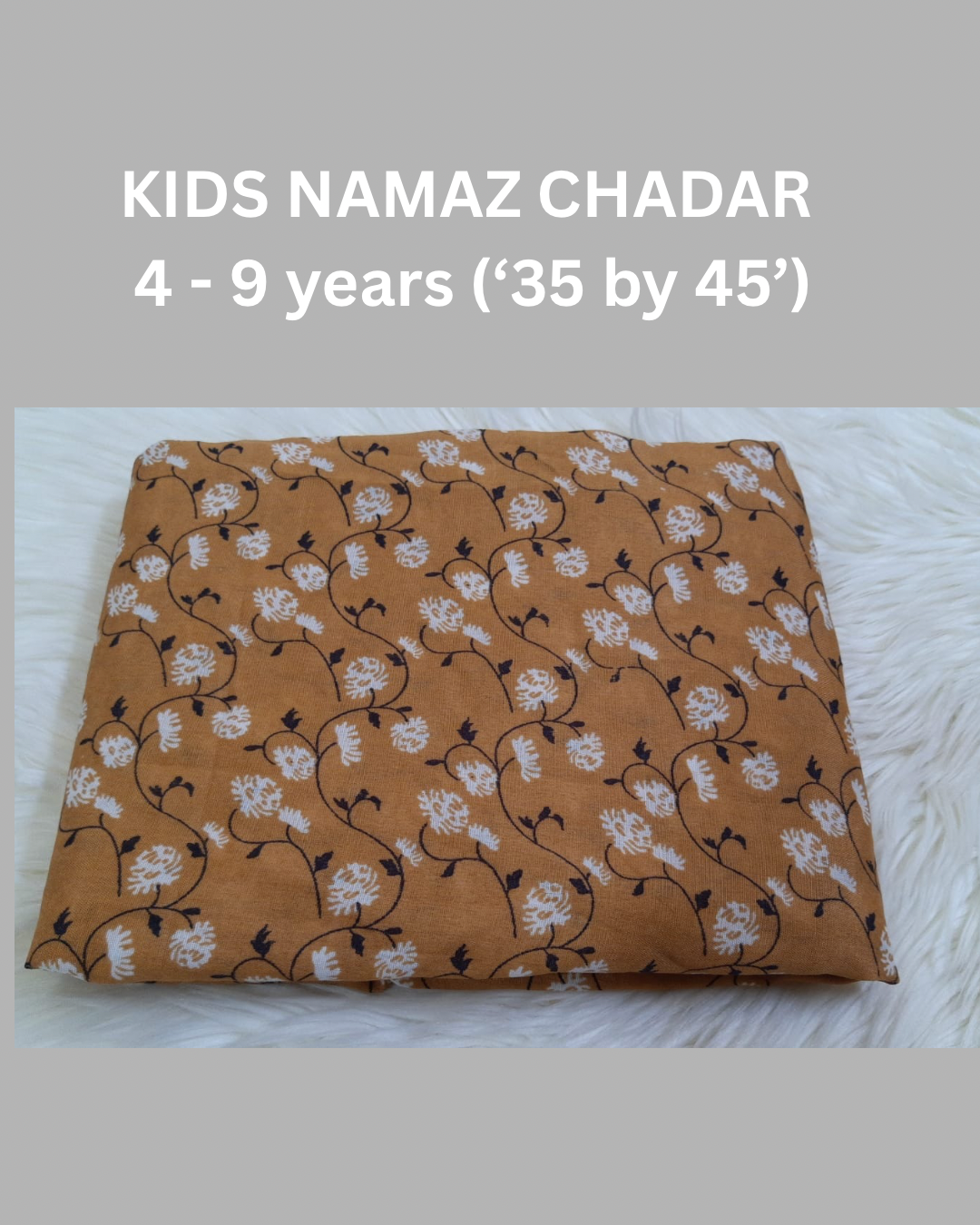 4 - 9 years Namaz Chadar