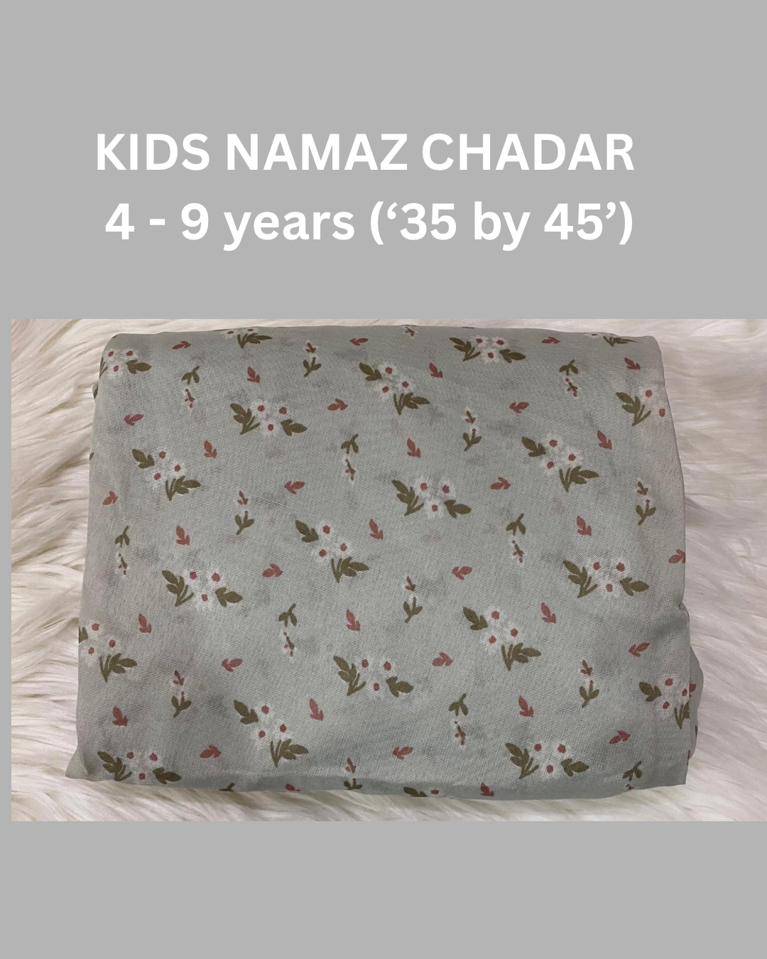 4 - 9 years Namaz Chadar