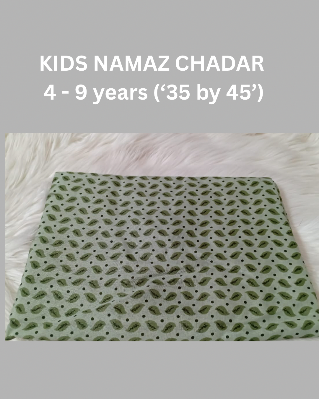 4 - 9 years Namaz Chadar