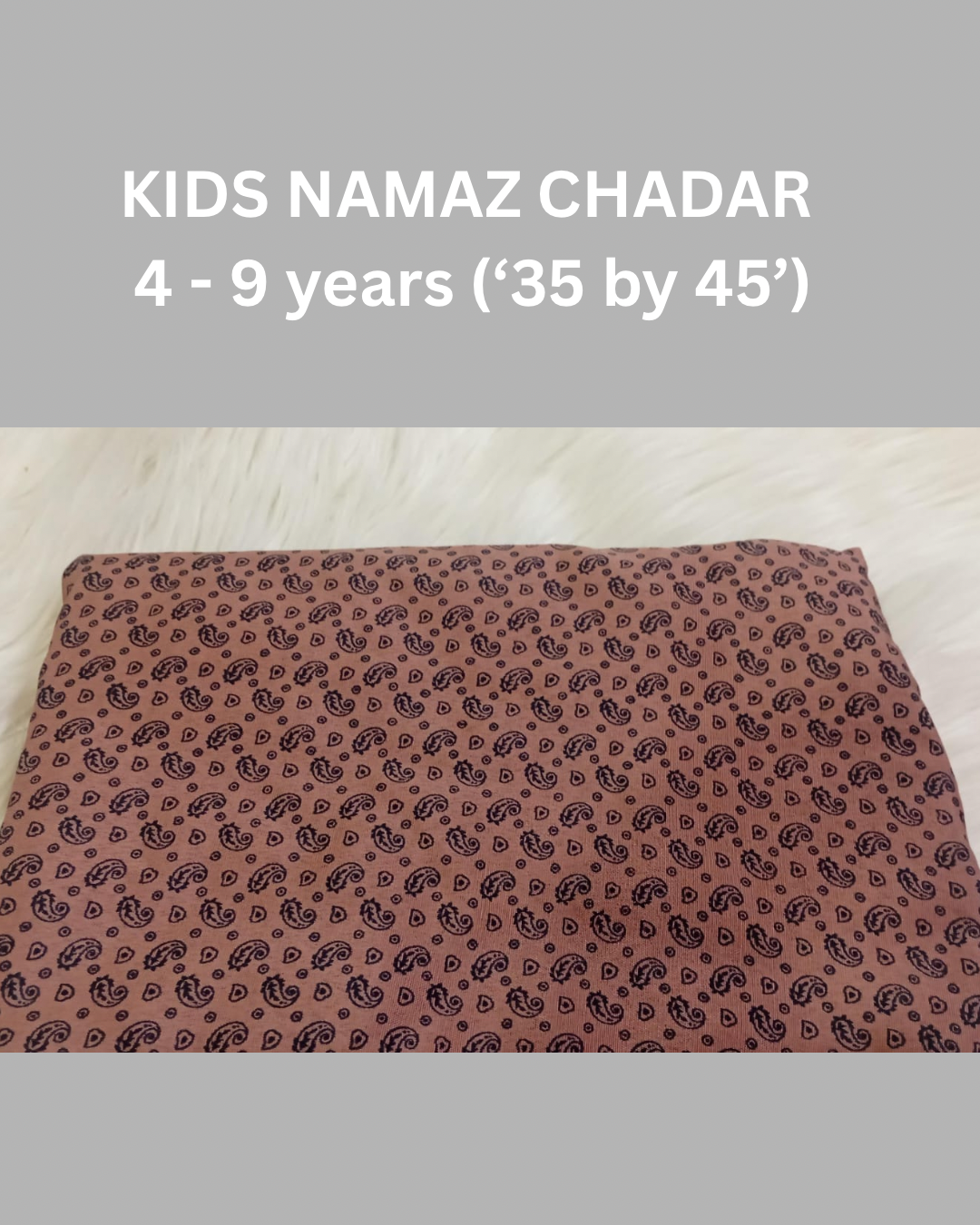 4 - 9 years Namaz Chadar