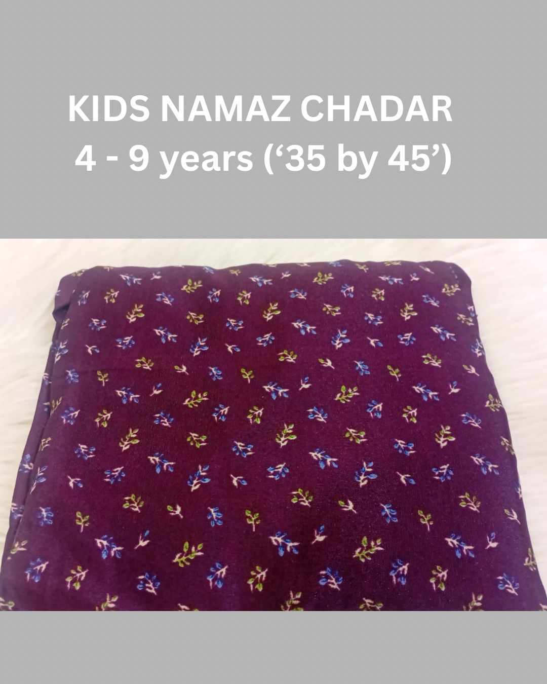 4 - 9 years Namaz Chadar