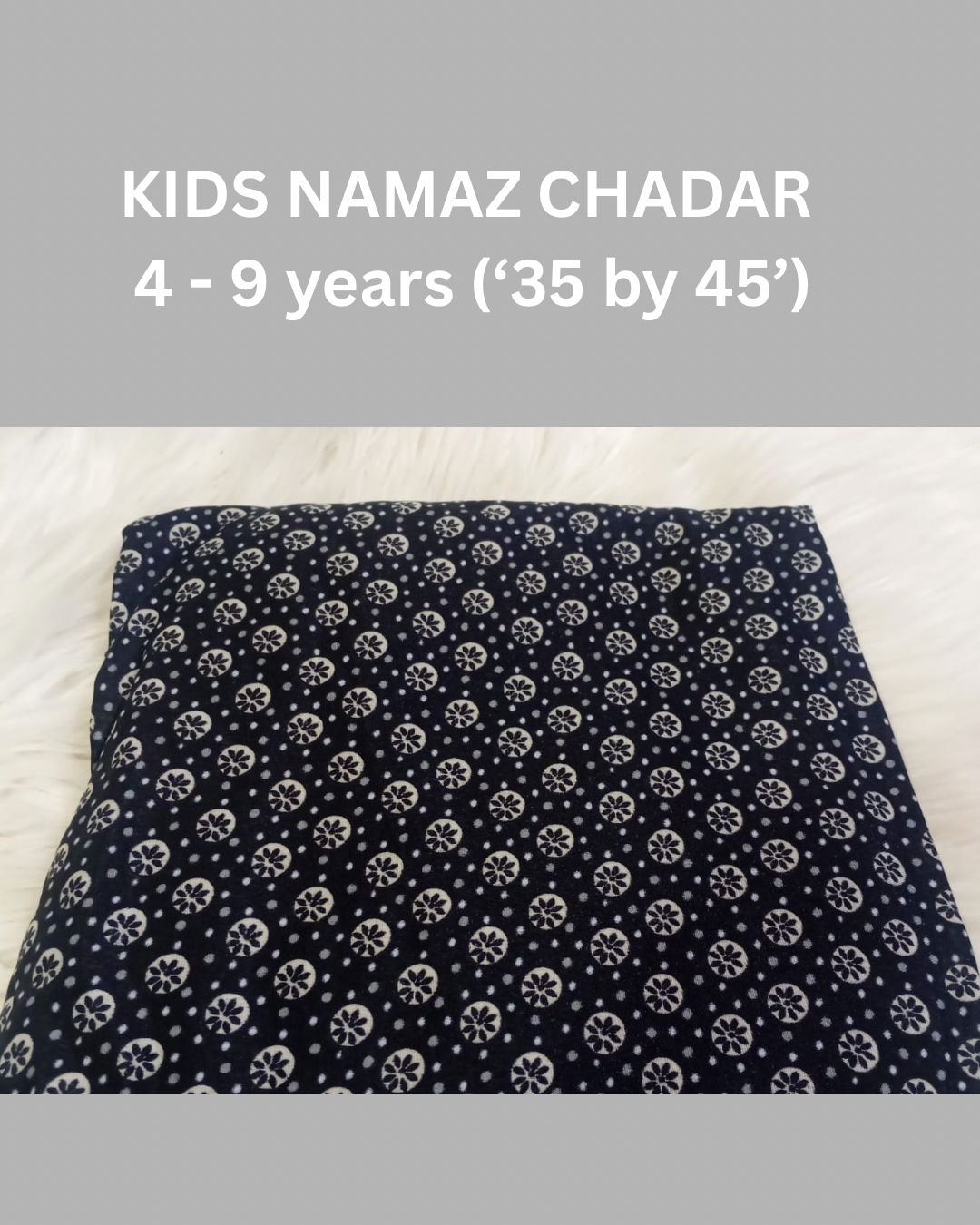 4 - 9 years Namaz Chadar