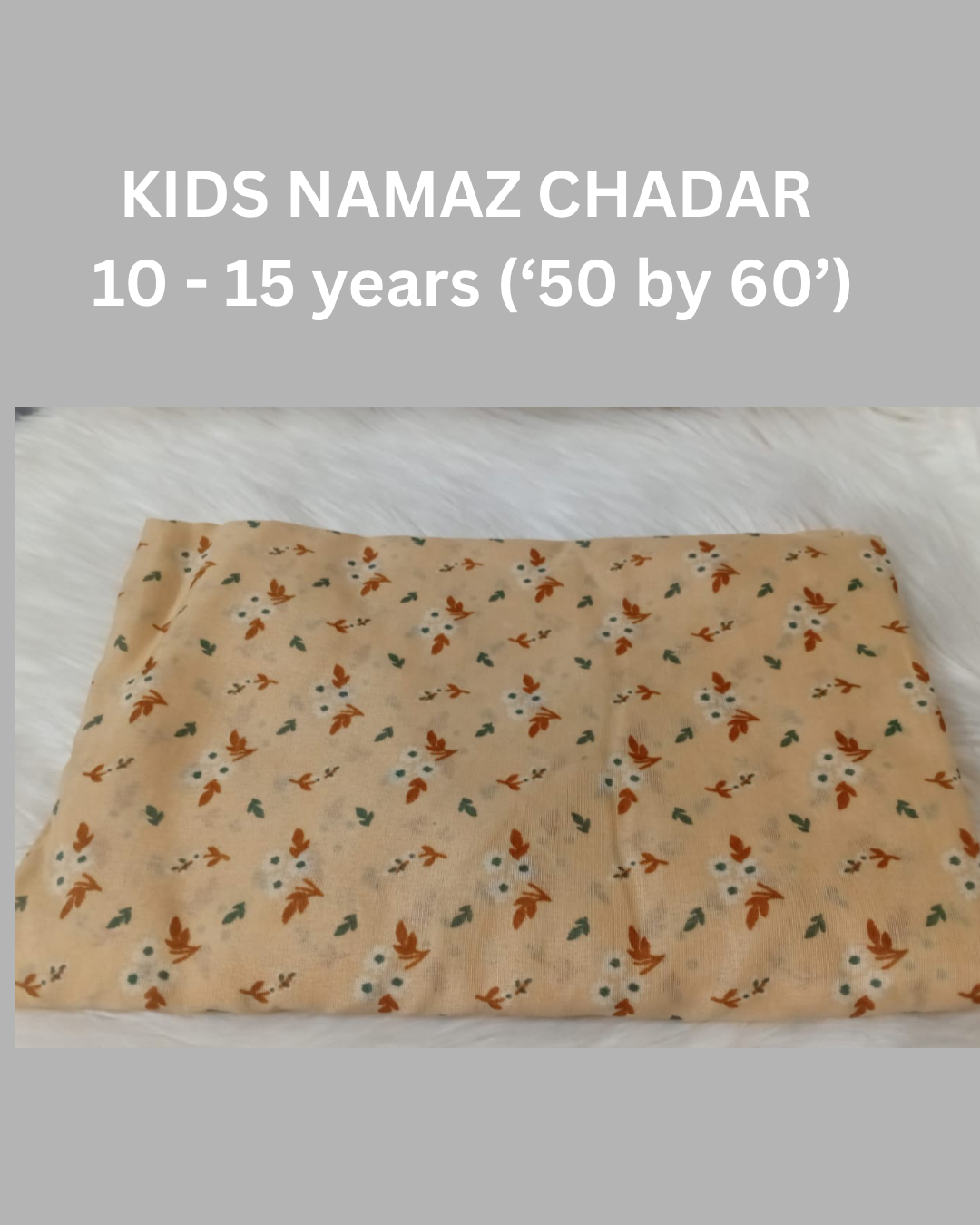 10-15 years Namaz Chadar